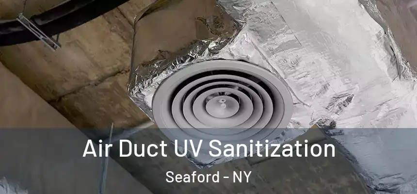  Air Duct UV Sanitization Seaford - NY