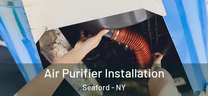  Air Purifier Installation Seaford - NY