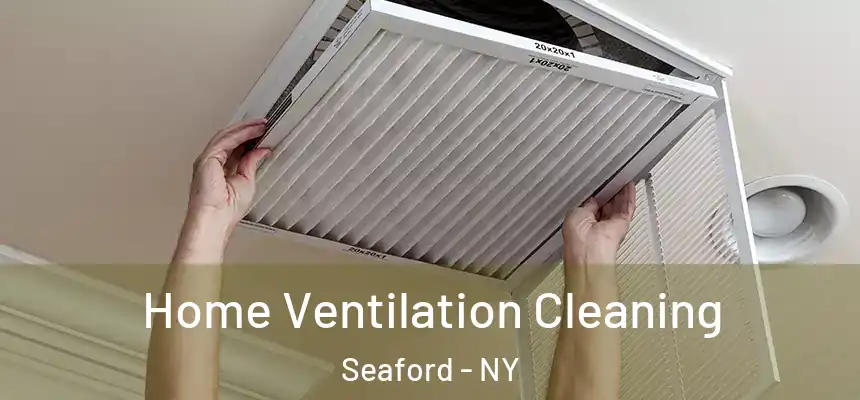  Home Ventilation Cleaning Seaford - NY